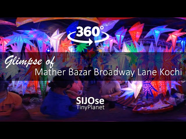 Glimpse of Mather Bazar Broadway Lane Kochi | Christmas Time | 360 Video | SIJOse Tiny Planet