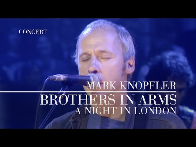 Mark Knopfler - Brothers In Arms (A Night In London | Official Live Video)