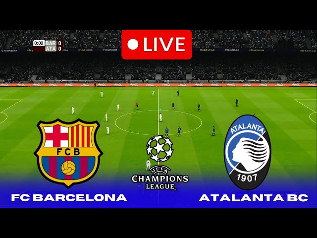 EN VIVO🔴 : FC Barcelona Vs Atalanta BC  | UEFA CHAMPIONS LEAGUE 24/25 | Full Match Gameplay |