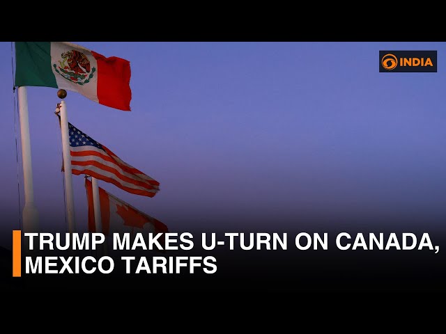 Trump makes U-turn on Canada, Mexico tariffs | DD India Live