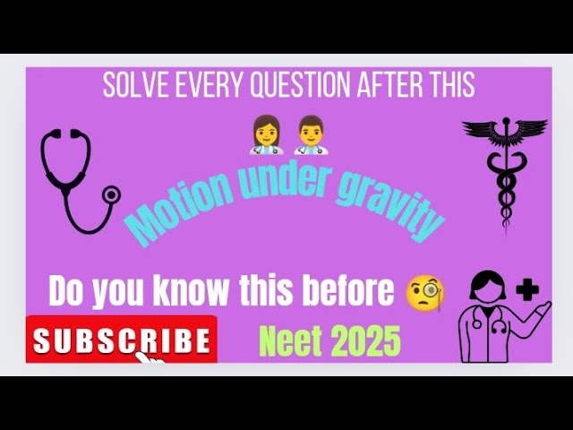 Motion under gravity 👍|| Motion In 1D || All concepts clear in 8 min ✨neet 2025