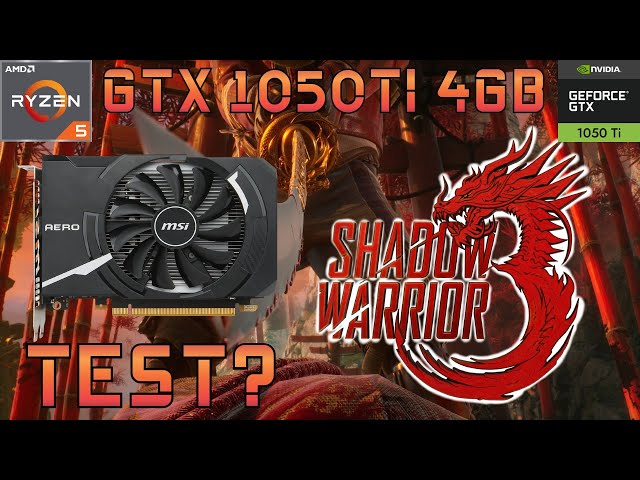 RTX 1050TI 4GB Shadow Warrior 3 Game in 2025