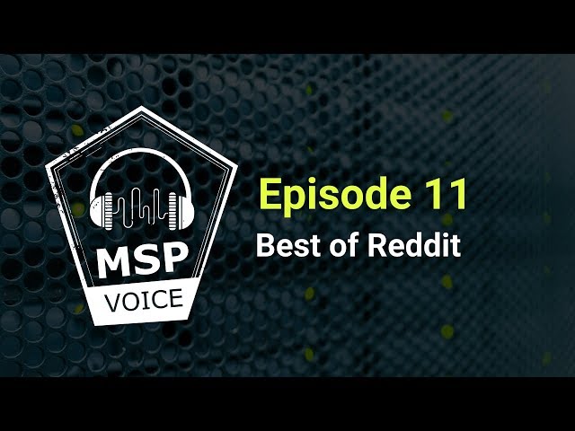 MSP Voice #11: Doug Talks About the Best of Reddit