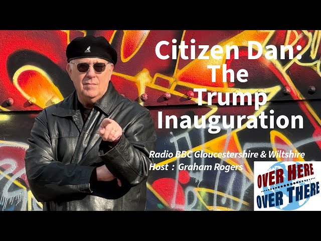 Citizen Dan: The Trump Inauguration