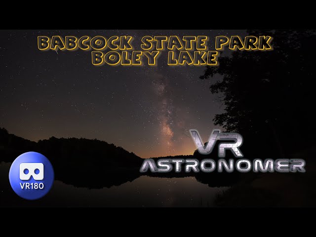 VR Astronomer Boley Lake Timelapse Babcock State Park