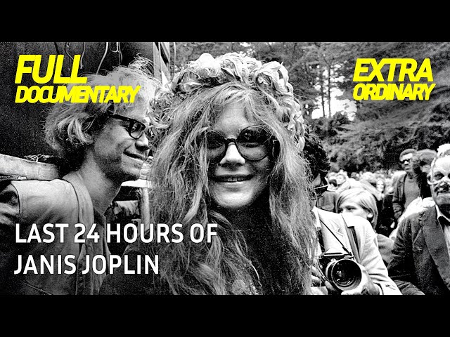 Janis Joplin Final 24 Hours | Extraordinary Documentary