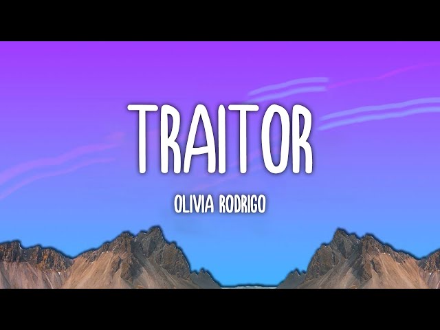 Olivia Rodrigo - Traitor (Lyrics)