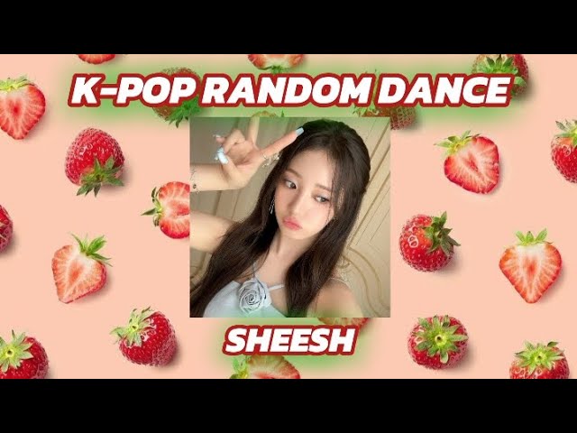 🌿🍓ෆ•°~K-POP RANDOM DANCE~°•ෆ🍓🌿