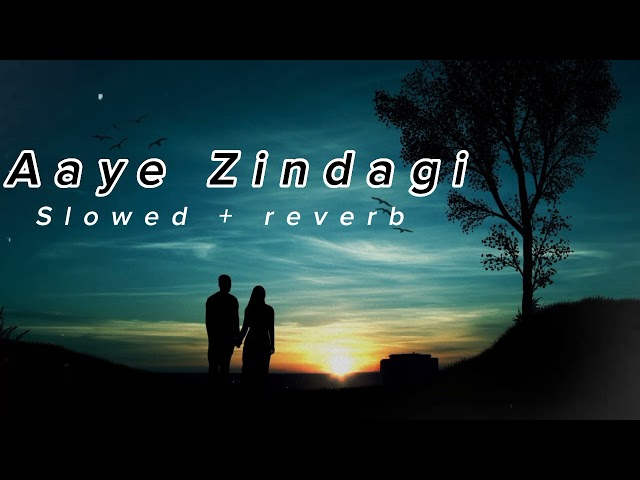 Aye Zindagi Etna BTA | lofi slowed reverb song | mix by mix Music.com