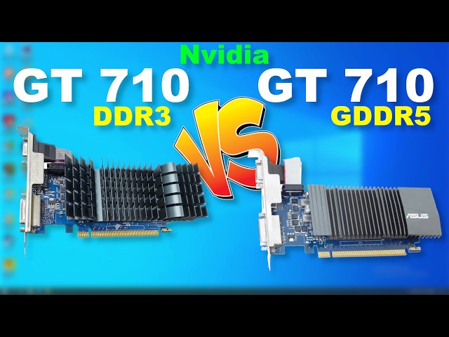 Any Faster?   Geforce GT 710 DDR3 vs GDDR5