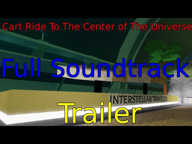 Cart Ride To The Center of The Universe Full Soundtrack┃Trailer