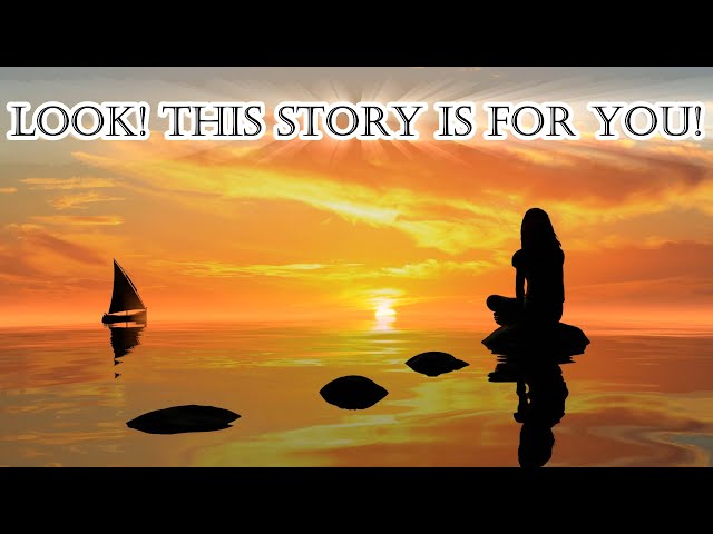 A story for you! Change your life with LOOK!