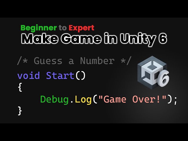 Learn Unity 6 & C# | Guess a Number | How to create Unity project and attach scripts to GameObjects