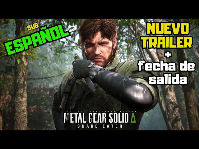 Nuevo TRAILER Metal Gear Solid Delta:Snake Eater (Gameplay Trailer) con subtitulos en ESPAÑOL