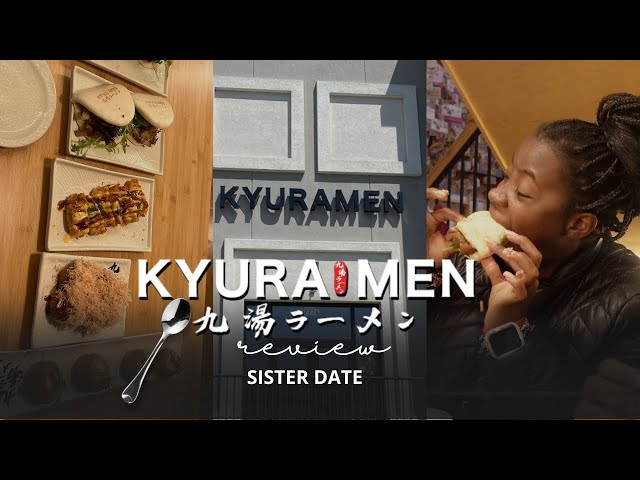 Sister Date | Kyuramen Restaurant Review