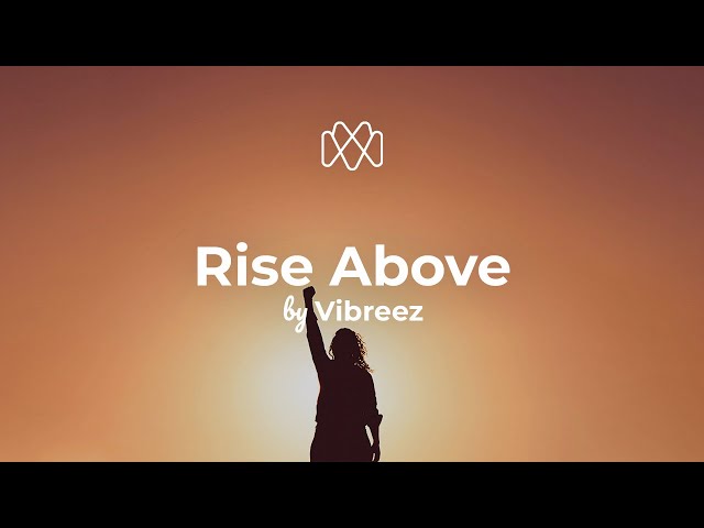 Vibreez - Rise Above (Lyrics)