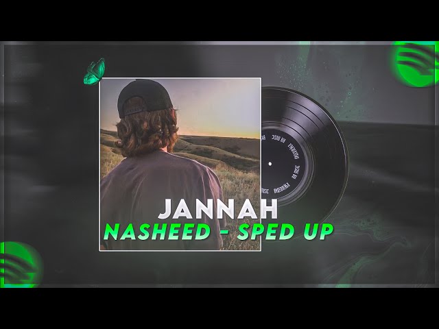 Jannah Nasheed - Sped Up 🦋🫶🏻 | Soothing Nasheed