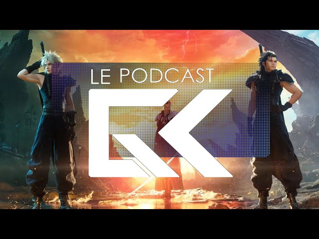 Podcast - #80 | Final Fantasy VII Rebirth | Geeks and Com'