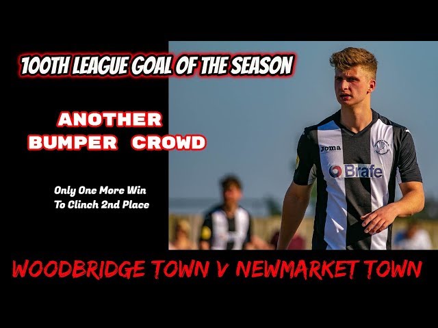 Woodbridge Town vs Newmarket Town (1-0) | Thurlow Nunn Premier League Match Highlights 20.04.19