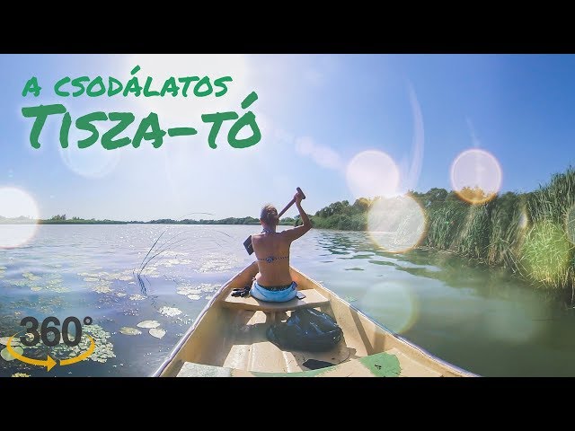 Canoe tour on Tisza Lake | Cinematic 360 video | Gaba_VR