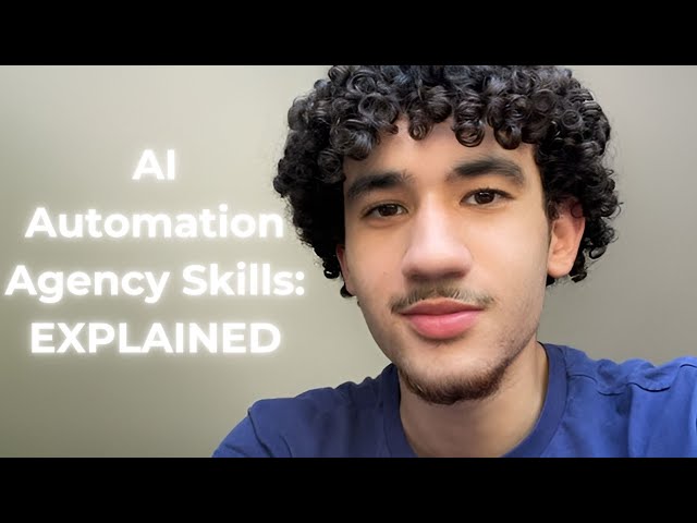 The Basic Skills to Start an AI Automation Agency: Explained (2024)