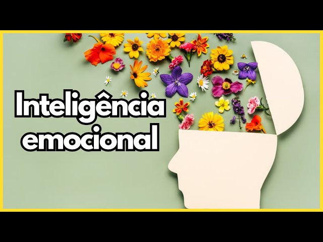 Desvendando a INTELIGÊNCIA EMOCIONAL: Como Transformar Sua Vida Pessoal e Profissional