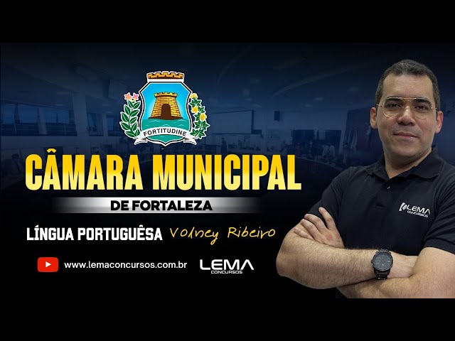 Aula 2 - Português CMFOR Câmara Municipal de Fortaleza | Lema Concursos