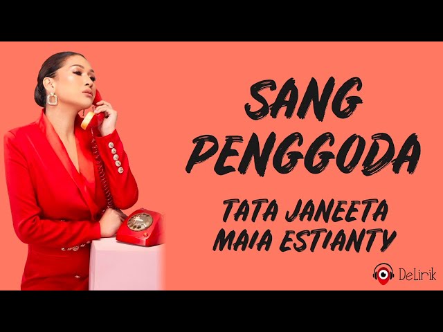 Sang Penggoda - Tata Janeeta, Maia Estianty (Lirik Lagu) ~ TikTok Dan Ku pernah jadi yang tersayang