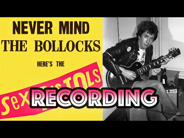 Behind the Recording of 'Never mind The Bollocks'-Sex Pistols