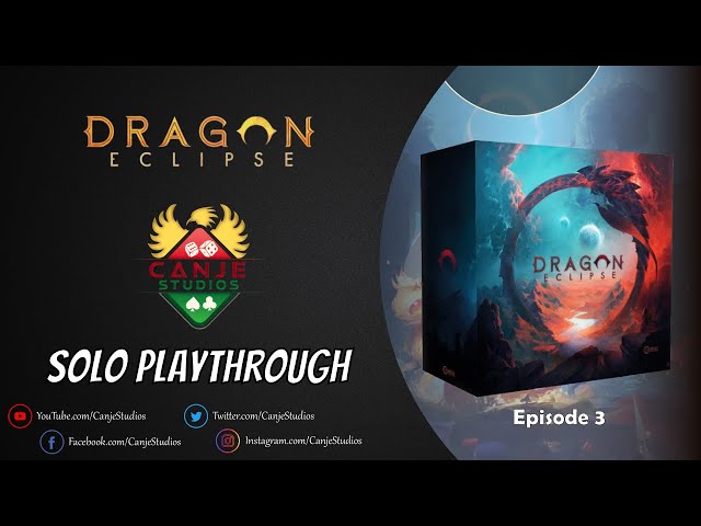 Canje Plays Dragon Eclipse - Ep. 3