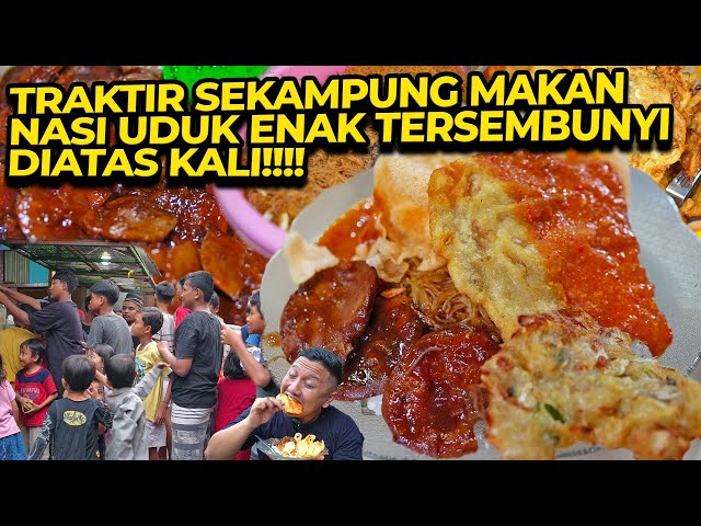 SEKAMPUNG HEBOH KARENA NASI UDUK YG JUALAN DI ATAS KALI!!!