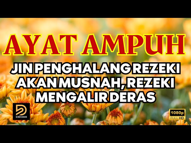 AYAT RUQYAH AMPUH | DOA TOLAK BALA DAN PEMBUKA PINTU REZEKI, PENGUSIR JIN DAN SETAN, PENENTRAM HATI