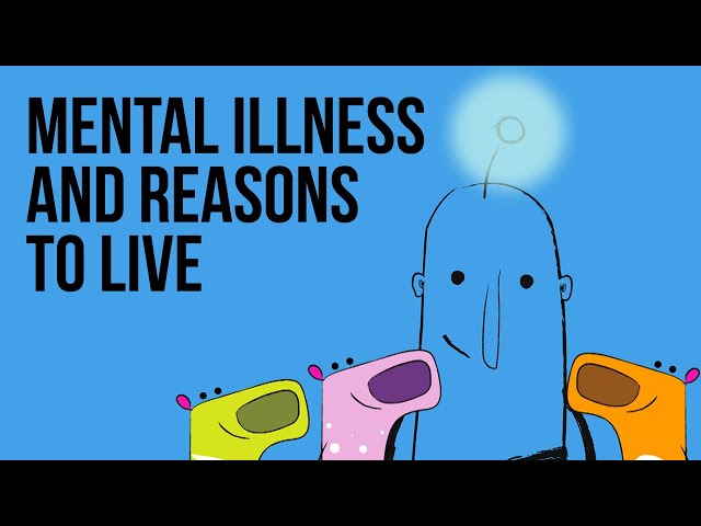 Mental Illness and Reasons to Live