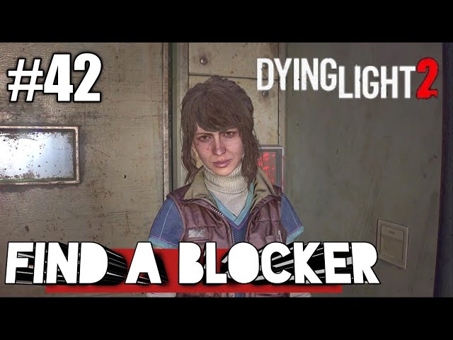 VERONIKA HOW TO FIND A BLOCKER DYING LIGHT 2(WITH SUBSTITLE)PT.3 GAMEPLAYSERVICE