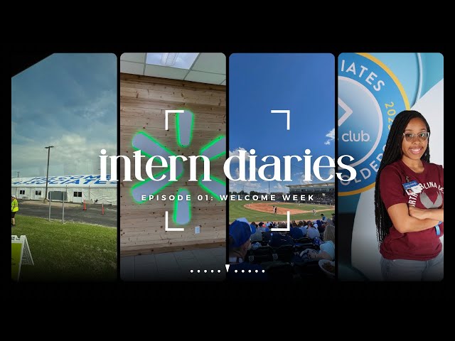 intern diaries episode 01: welcome week | sam's club