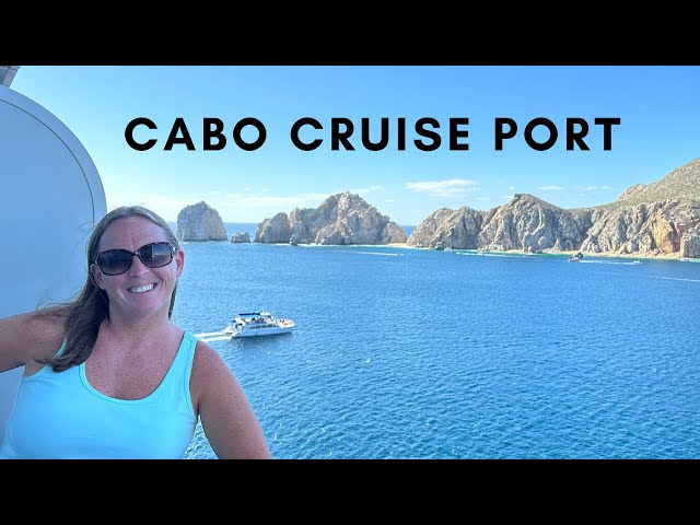 What To Expect: Cabo San Lucas Cruise Port | Carnival Panorama Mexican Riviera Cruise 2023