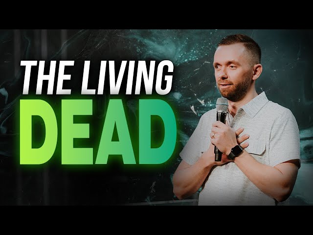 The Living Dead // The Christian Life (Part 1)