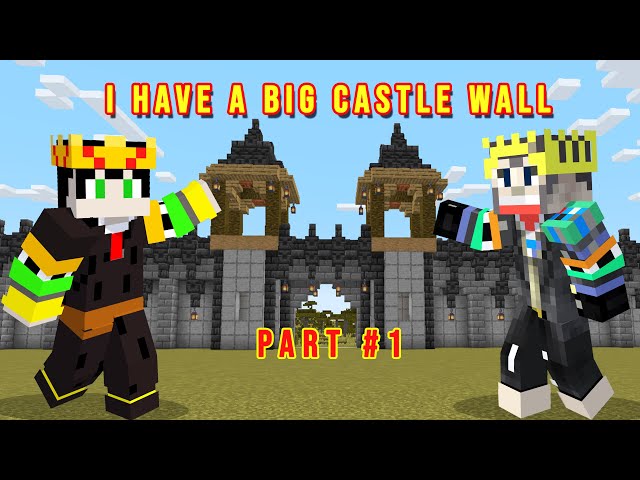 I have a big castle wall Minecraft😁 I@PeehanGaming