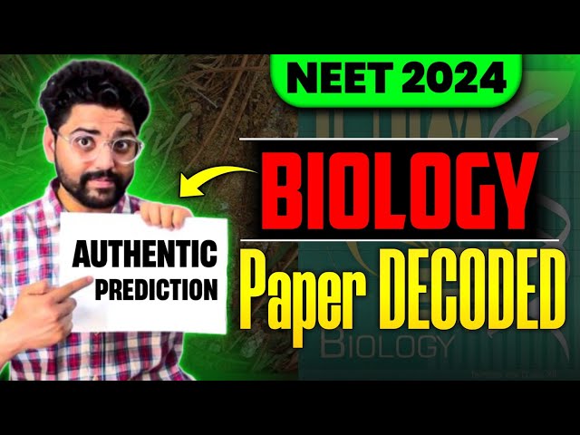 Biology Paper DECODED💡| Paper Prediction | NEET 2024