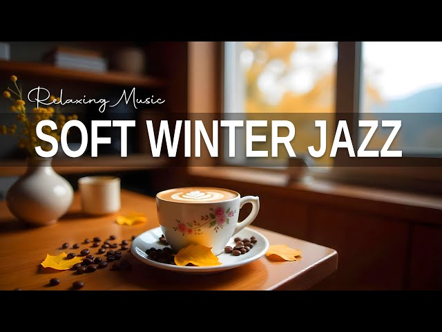 Soft Winter Jazz Music & February Bossa Nova instrumental for Working and Studying