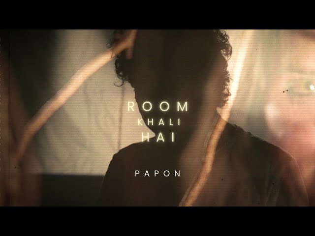 Room Khali Hai | Papon | Manoj Chaudhry