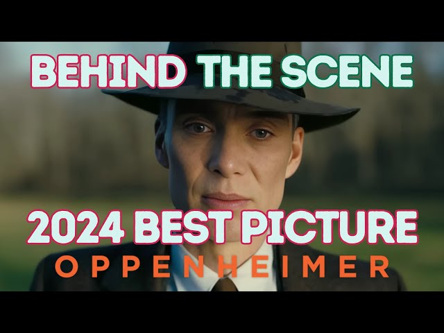 OPPENHEIMER 2023 | BEHIND THE SCENES