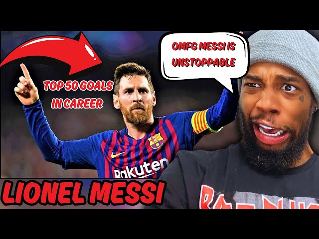 American First Time Seeing | Lionel Messi - Top 50 Goals In Career