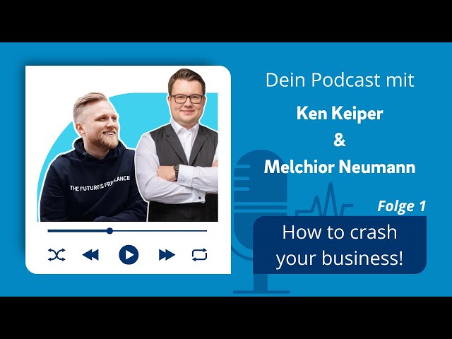 How to crash your business - Von Steuernachzahlungen und Kontopfändungen - Podcast Folge 1