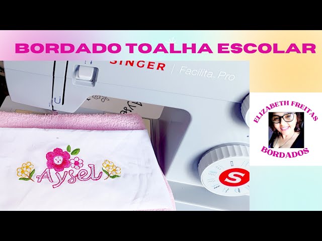 TOALHA ESCOLAR, MÁQUINA DOMÉSTICA﻿ @ElizabethFreitasBordados