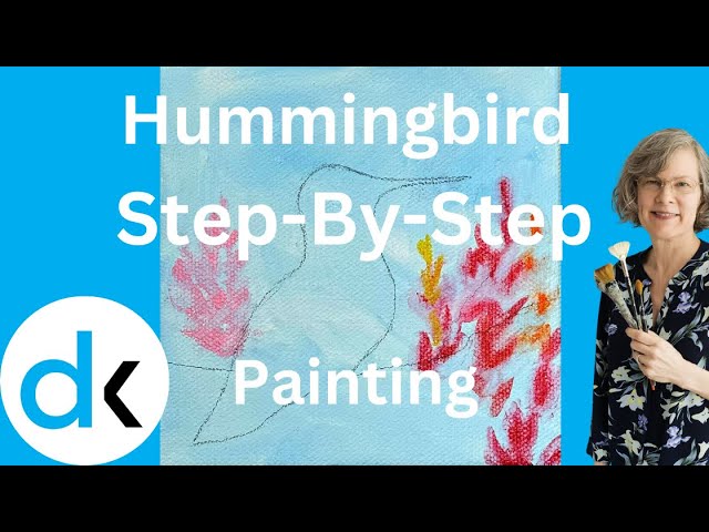 Acrylic Painting Tutorial: Step-by-Step Hummingbird Guide