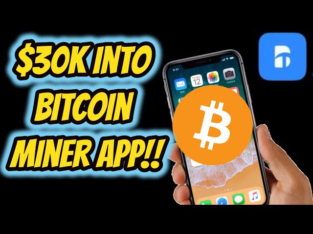 Investing over $30 Thousand in Bitcoin Mining App!