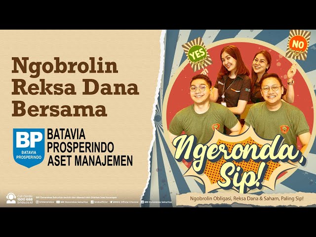 Ngerondasip EP. 6 - Ngobrolin Reksa Dana Bersama Batavia Prosperindo AM