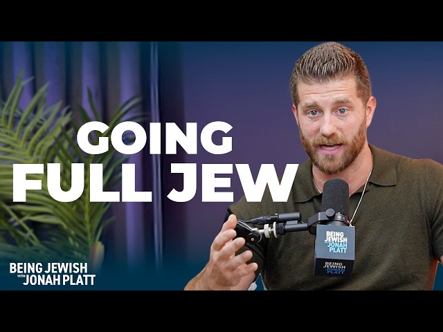 Going “Full Jew” | Jewish Wisdom of the Week