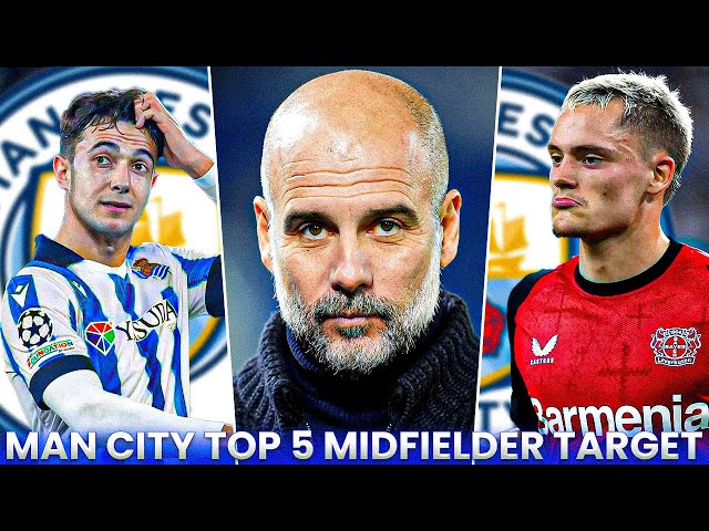 Manchester City Top 5 midfielder target in January transfer window